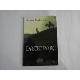DACIC PARC - BOGDAN TEODOIESCU DACIC PARC - BOGDAN TEODOIESCU